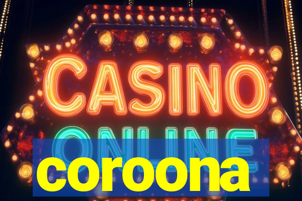 coroona
