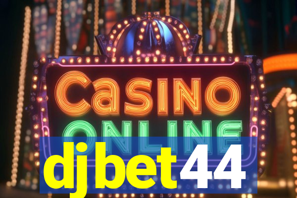 djbet44