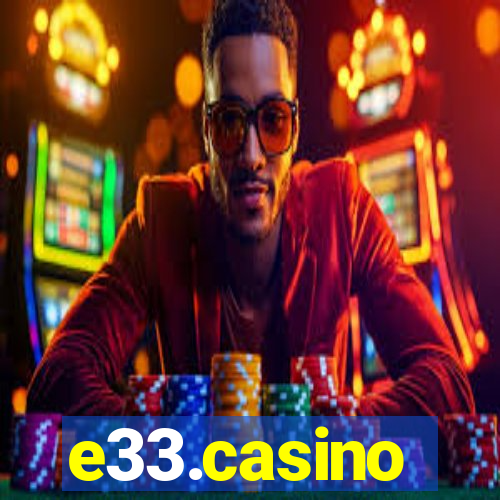 e33.casino