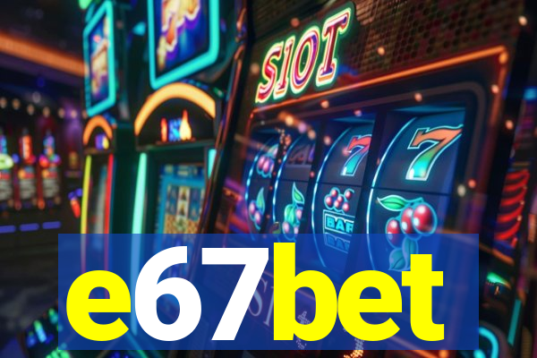 e67bet