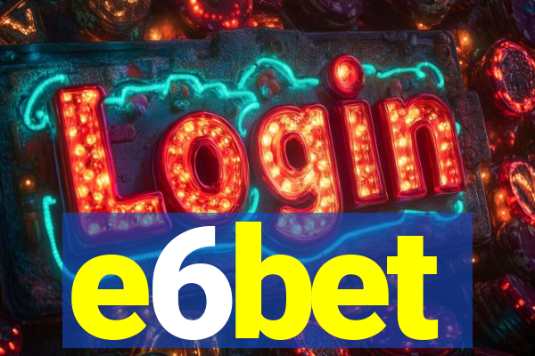 e6bet