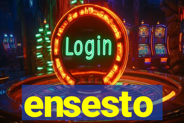 ensesto