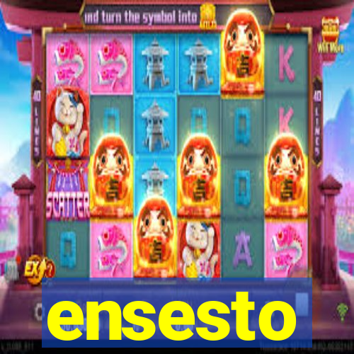 ensesto