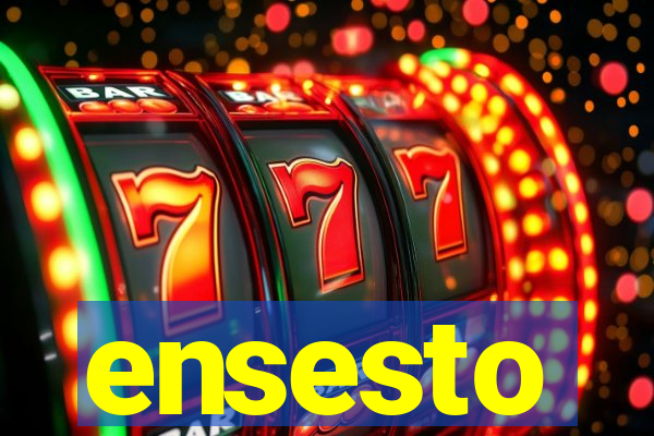 ensesto