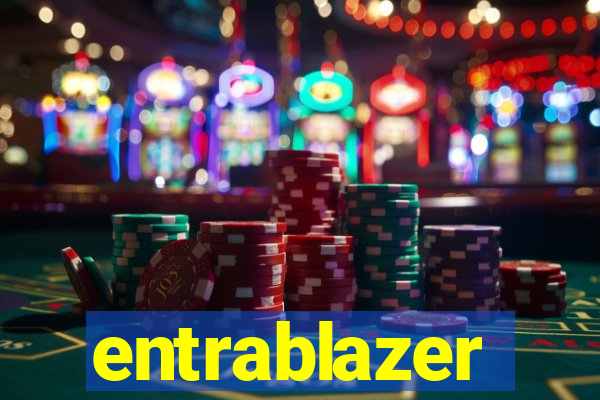 entrablazer