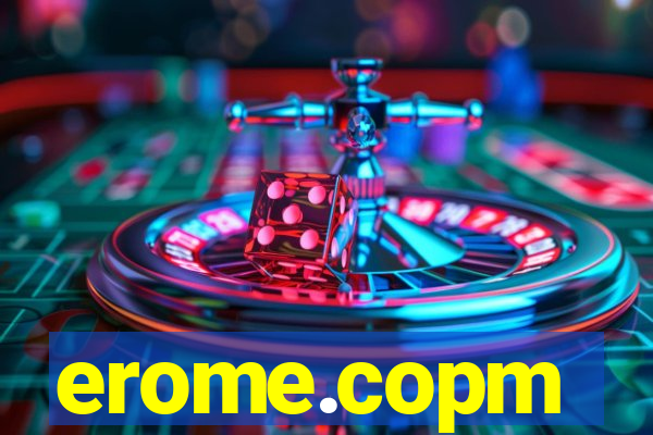 erome.copm