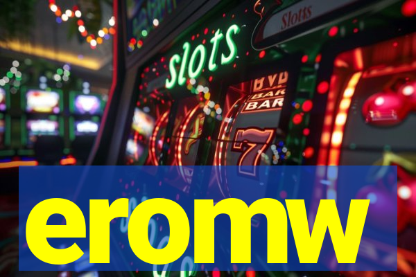 eromw