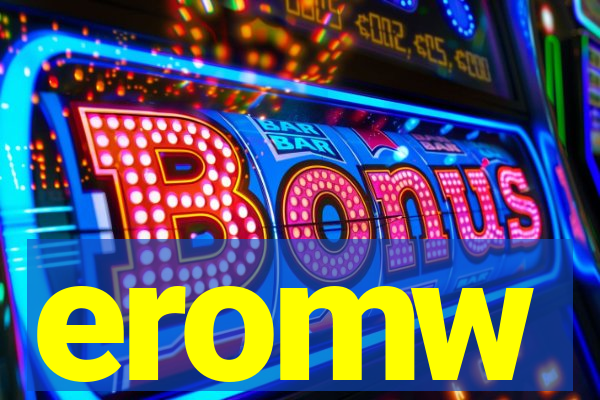 eromw