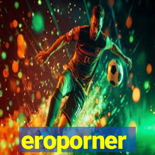 eroporner