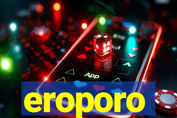 eroporo