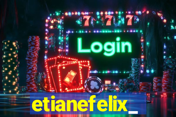 etianefelix_