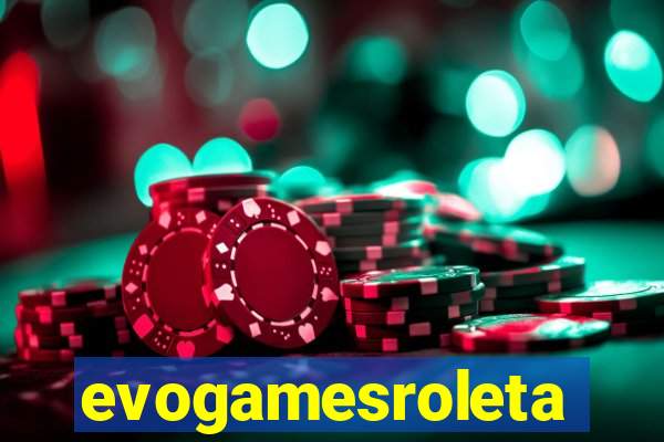 evogamesroleta