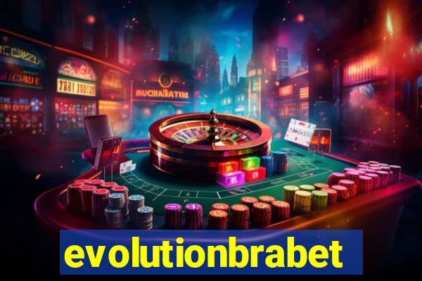 evolutionbrabet