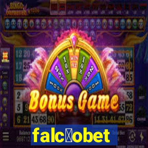 falc茫obet