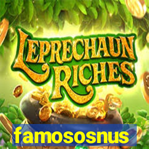 famososnus
