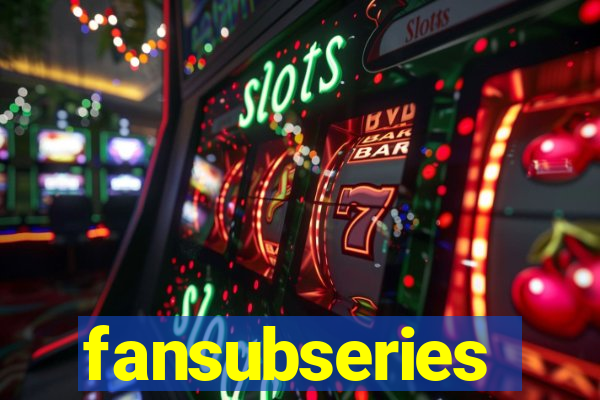 fansubseries