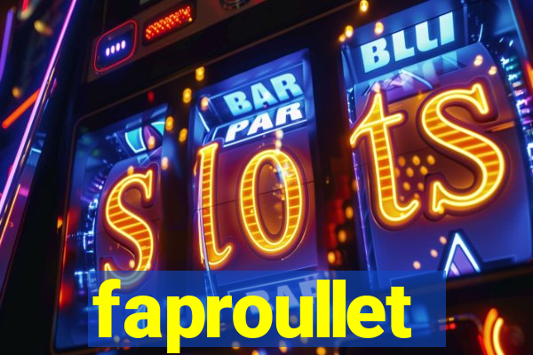 faproullet