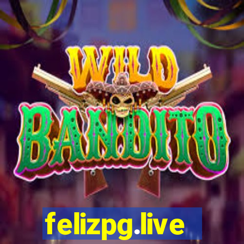 felizpg.live