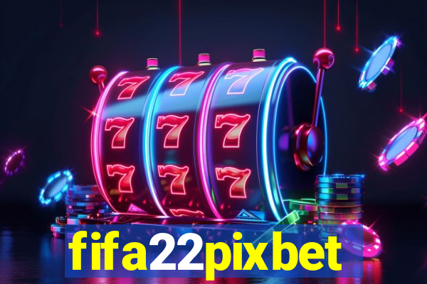 fifa22pixbet
