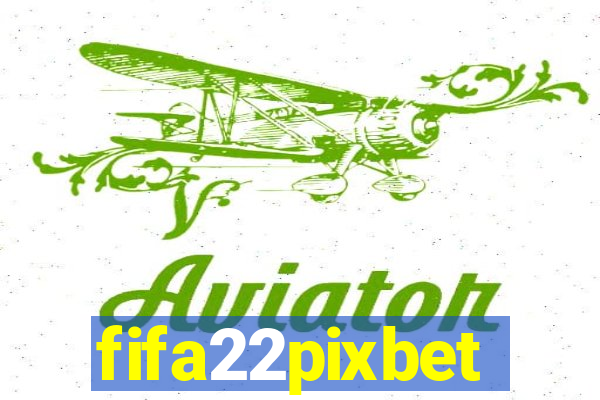 fifa22pixbet