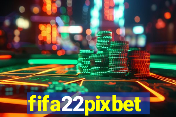 fifa22pixbet
