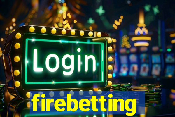 firebetting