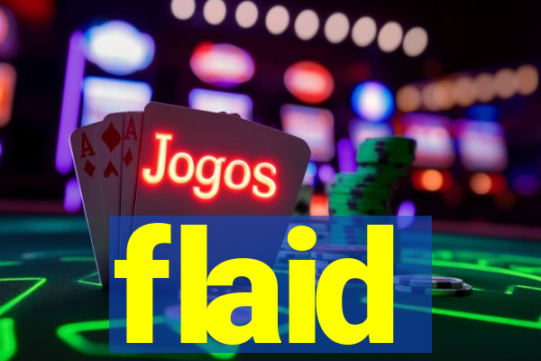 flaid