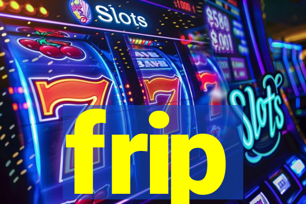 frip