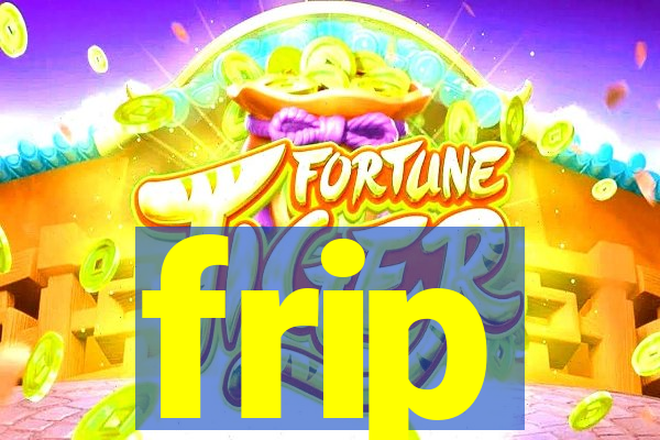 frip