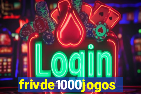 frivde1000jogos
