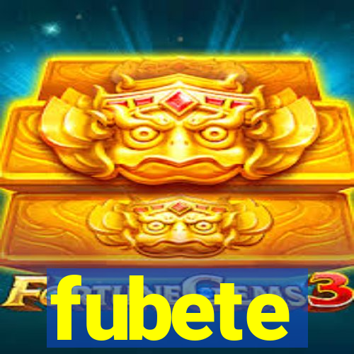 fubete