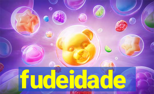 fudeidade