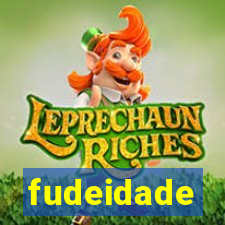 fudeidade