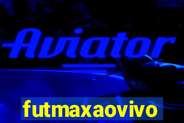 futmaxaovivo