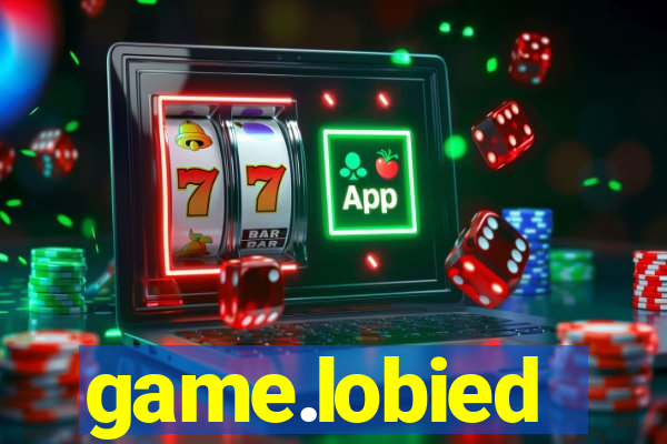 game.lobied