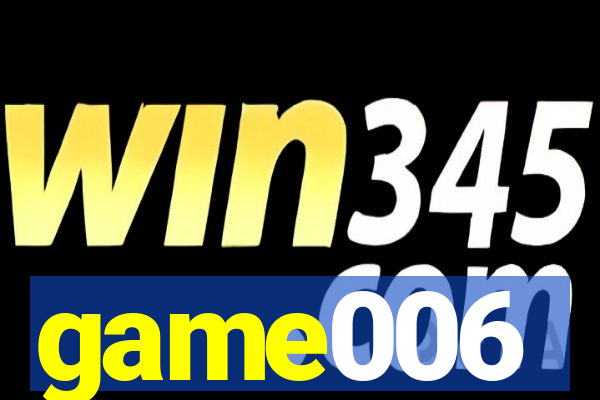 game006