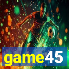 game45
