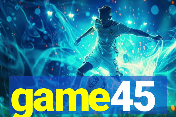 game45