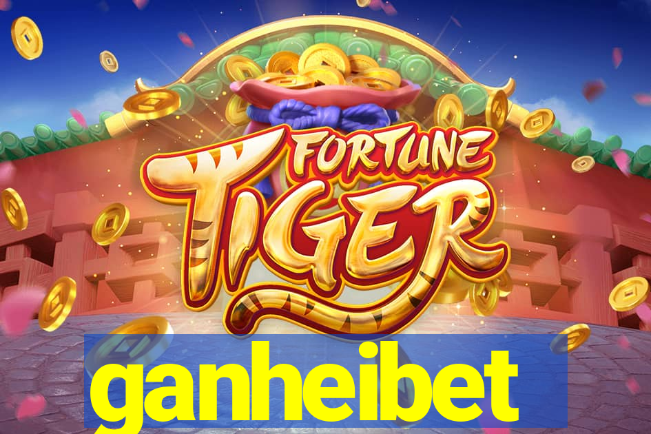 ganheibet