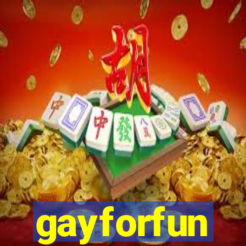 gayforfun