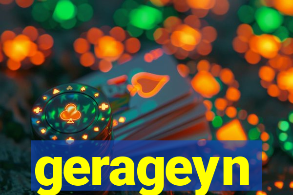 gerageyn