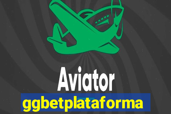 ggbetplataforma