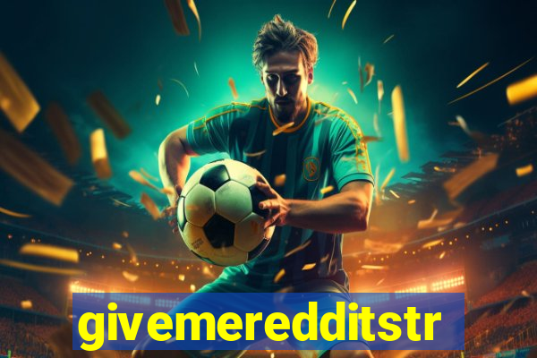 givemeredditstream