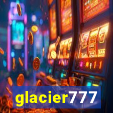 glacier777