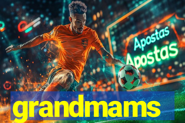 grandmams