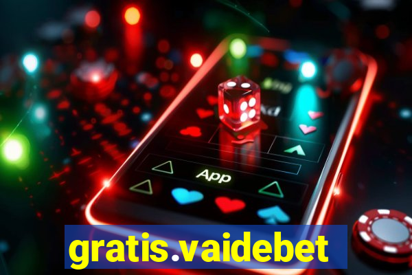 gratis.vaidebet