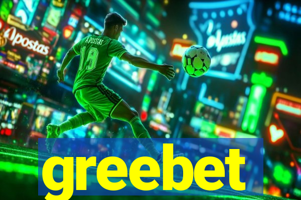 greebet