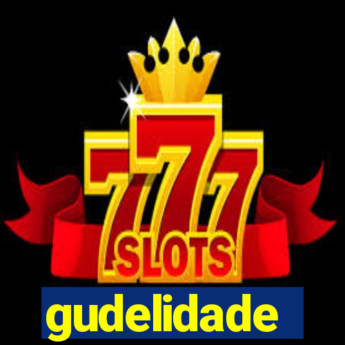 gudelidade