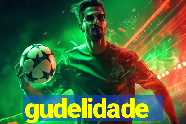 gudelidade
