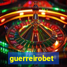 guerreirobet